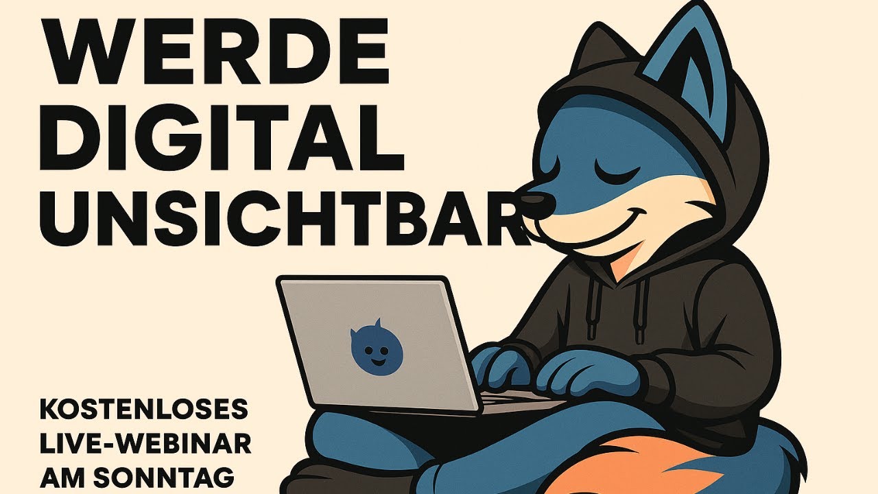 In 6 Stunden digital unsichtbar – ohne IT-Wissen