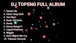 Download lagu DJ TOPENG FULL ALBUM SLOW TRAP FULL BASS mp3