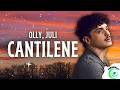 Olly, Juli - CANTILENE (Testo/Lyrics)