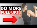 How To Increase Pull-Up Strength FAST (DO MORE PULL UPS!)