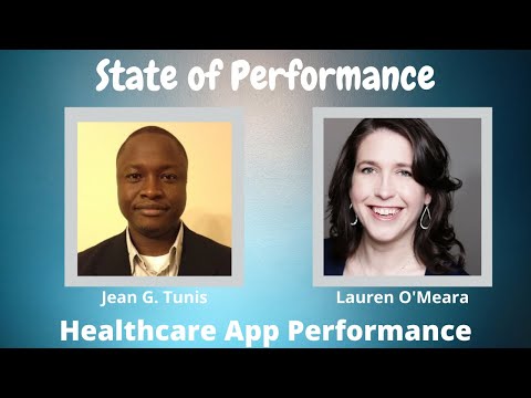 Healthcare App Performance with Lauren O'Meara