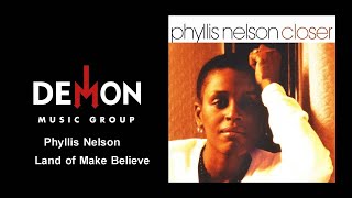 Phyllis Nelson - Land of Make Believe
