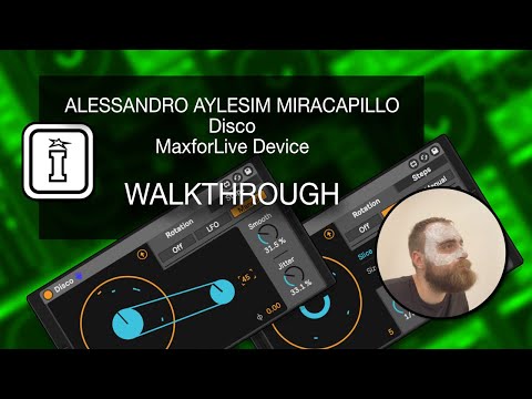 Walkthrough - Disco - MaxforLive Device for Ableton Live by Alessandro aylesim Miracapillo.
