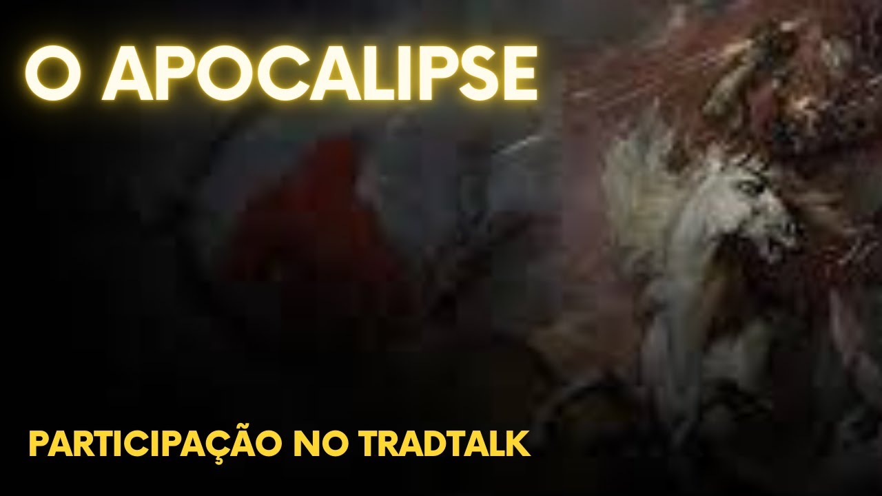 O Apocalipse | Carlos Nougué no TradTalk Podcast