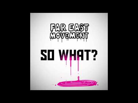 FAR EAST MOVEMENT - SO WHAT (LA BASS DJ TRANSITION - 95-120bpm)