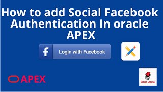 How to add Facebook Authentication in Oracle apex | Oracle apex Social Facebook Authentication
