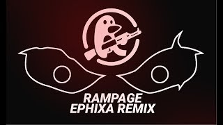 Dex Arson - Rampage ( Ephixa Remix )