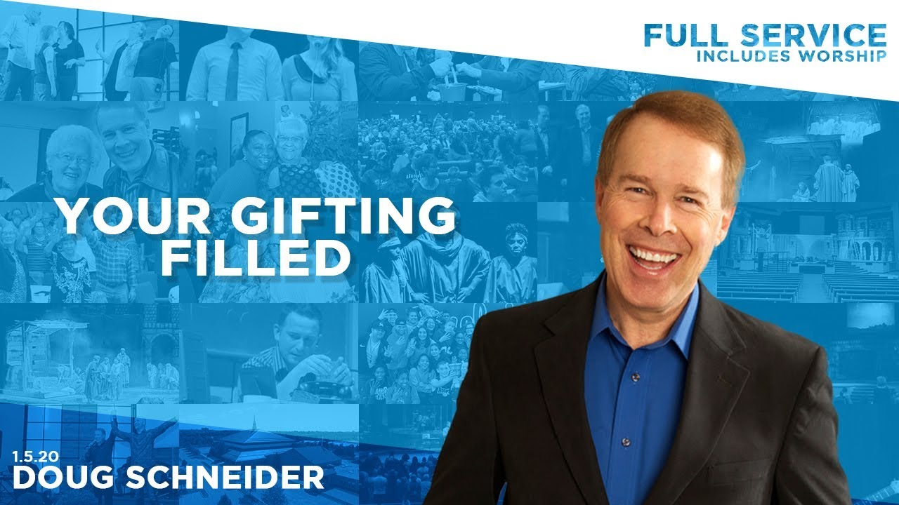 010520 Your Gift Filled – Doug Schneider – Full Service