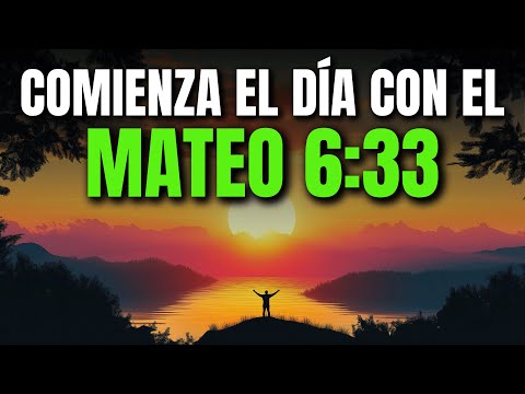 ORACIÓN DE LA MAÑANA CON MATEO 6:33 | PODEROSA ORACIÓN DE PRIORIDAD ESPIRITUAL Y PROVISIÓN DIVINA