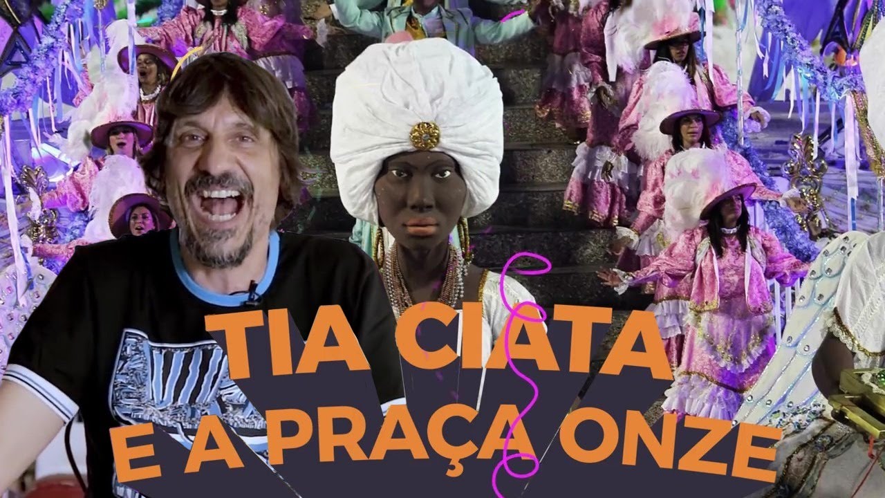 TIA CIATA E A PRAÇA ONZE: COMO SURGIRAM AS ESCOLAS DE SAMBA - EDUARDO BUENO