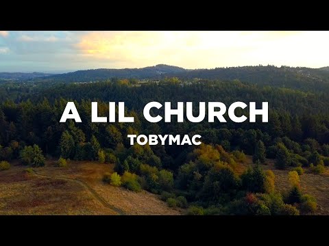 A Lil Church (w/ Lyrics) - TobyMac