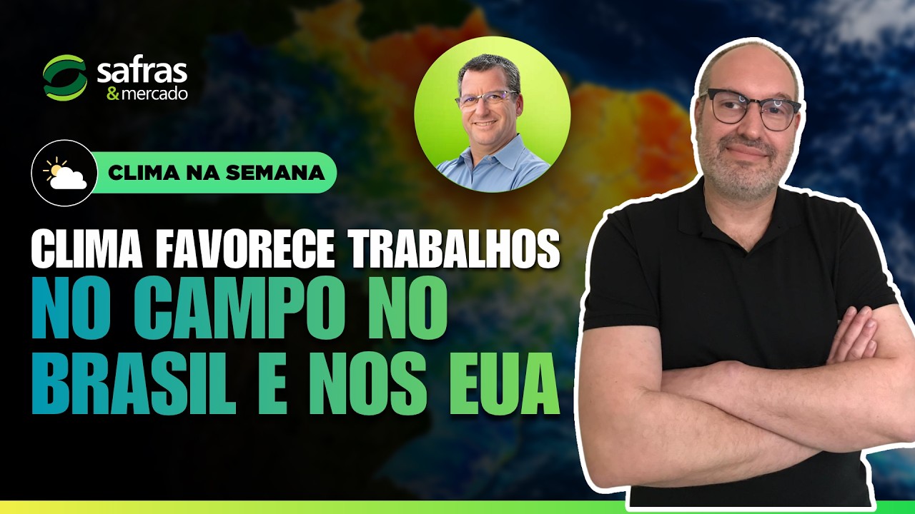 Condições climáticas devem favorecer plantio no Brasil e colheita nos EUA