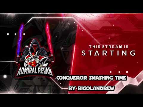 Conqueror Smashing - Lets go!