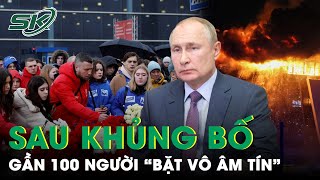 Gần 100 Người Vẫn “Bặt Vô Âm Tín” Sau Cuộc Tấn Công Khủng Bố Đẫm Máu Ở Moscow | SKĐS