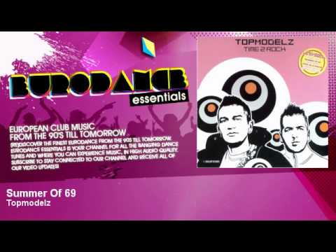 Topmodelz - Summer Of 69 - Eurodance Essentials