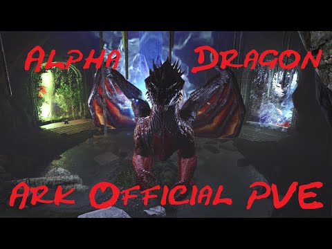 Ark Official PVE: Alpha Dragon