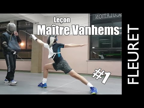 Leçon Maître Vanhems (Fleuret) #1