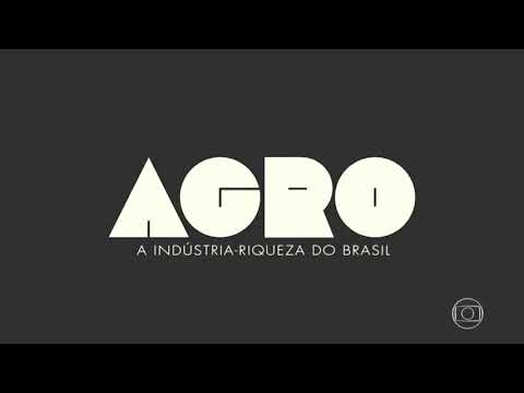 INTRO AGRO A Indústria-Riqueza do Brasil / Agro é tech. Agro é pop. Agro é tudo. Tá na Globo  (2017)
