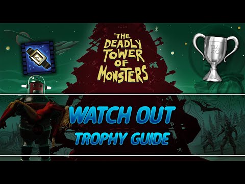 The Deadly Tower of Monsters | Watch out Trophy Guide