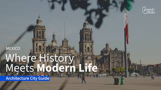 Mexico City Architecture Guide: 5 Must-See Buildings