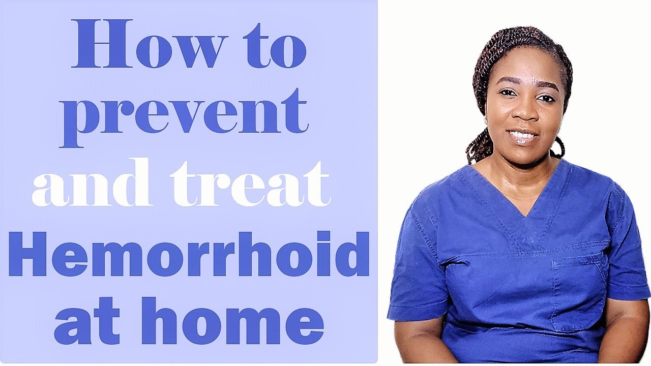 How to prevent and treat Hemorrhoid at home