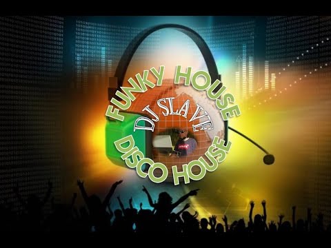 FUNKY HOUSE AND DISCO HOUSE 🎧 SESSION 81 - 2020 | ★ Mixed By DJ SLAVE