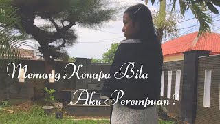 Gita Gutawa &amp; Melly Goeslaw - Memang Kenapa Bila Aku Perempuan (Unofficial Music Video)