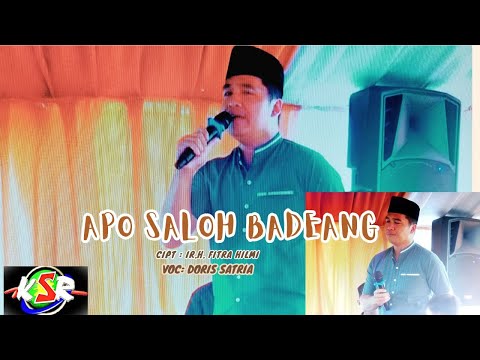 Apo Saloh Badeang ,Cipt : ir.H. FITRA HELMI # Cover : Doris Satria,,Live Record K S R studio