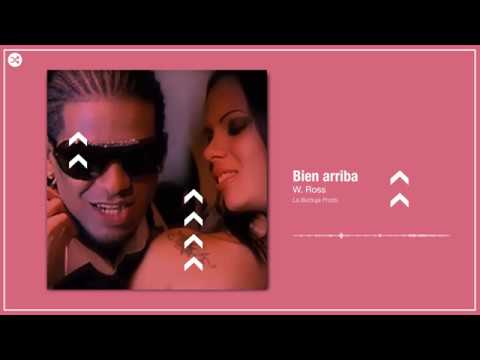W. ROSS - BIEN ARRIBA