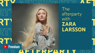 Zara Larsson - You Love Who Who You Love YouTube Afterparty