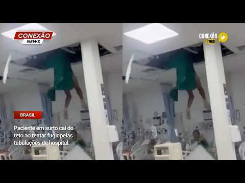 Vídeo: Paciente em surto cai do teto ao tentar fugir pelas tubulações de hospital.