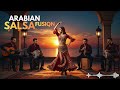 Arabian Salsa Nights Latin Fusion Oriental Vibes 2025