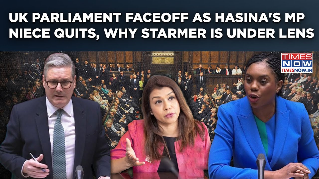 UK Parliament Faceoff As Hasina's Niece Resigns| Starmer On Radar For Tulip Siddiq's Bangladesh Link