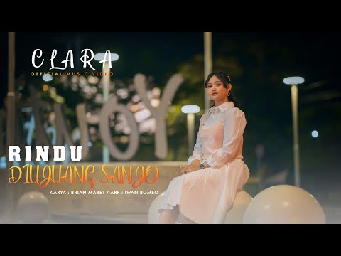 Clara - Rindu Di Ujuang Sanjo ( Official Music Video )