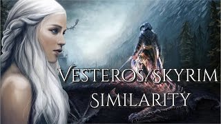 Вестерос/Скайрим –Сходство||Vesteros/Skyrim – Similarity