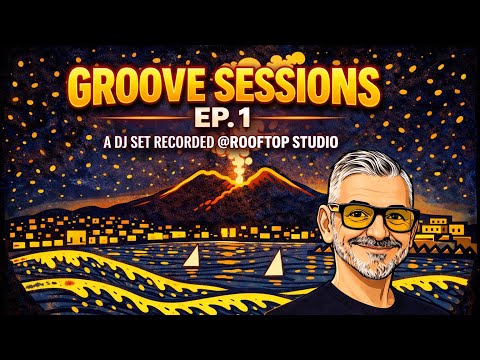  Groove Sessions Ep. 1 |  A dj set recorded  @Rooftop Studio [House, Disco & Funky]