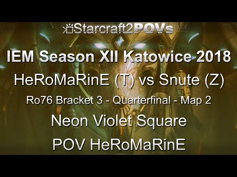 SC2 LotV - IEM XII Katowice 2018 - HeRoMaRinE vs Snute - Ro76 B3 QF - Map2 - NeonViolet - H'MaRinE