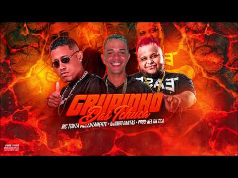 MC TONTA VIOLENTAMENTE E IGUINHO DANTAS- GRUPINHO DAS TCHUC@ - REMIX BREGA FUNK