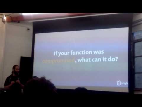 Serverless Security: what's left to fix? - Serverless Meeting London 03-05-2017 - Talk 1
