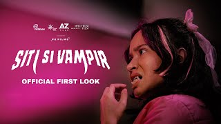 FIRST LOOK SITI SI VAMPIR