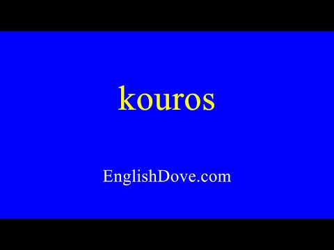 How to pronounce kouros in American English