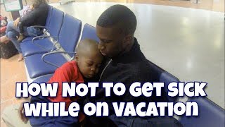 TRAVEL TIPS: How to AVOID getting sick on Vacation!