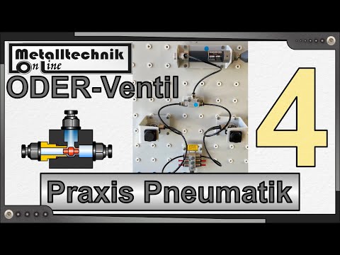 Praxis Pneumatik 4 – das ODER-Ventil – Aufbau und Funktion in einem Schaltplan