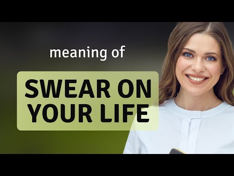 Understanding "Swear on Your Life": An English Phrase Explained