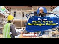 Kapan Waktu Terbaik Membangun Rumah Buya Yahya Menjawab