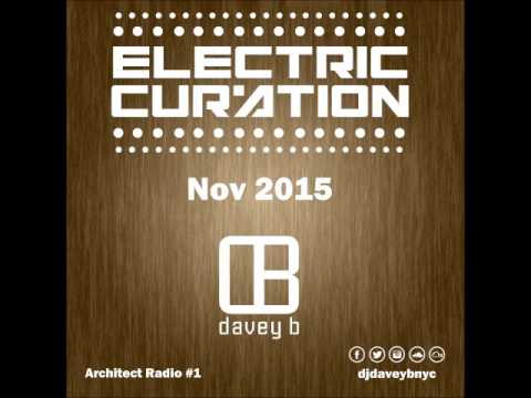 DJ Davey B - Electric Curation November 2015 (Architect Radio #1)