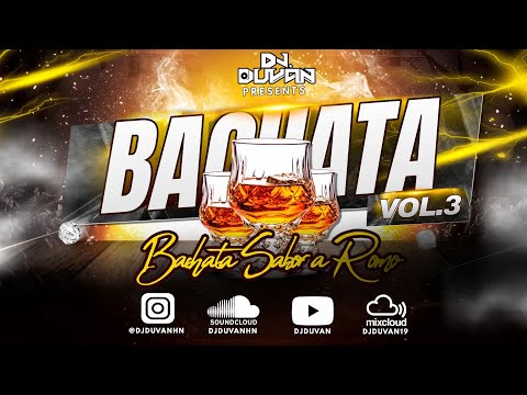 BACHATA MIX [VOL.3] DJ DUVAN - BACHATA SABOR A ROMO🥃😮‍💨