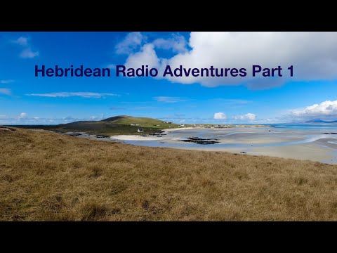 Hebridean Radio Adventures Part 1