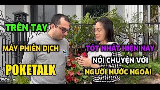 Dùng Máy Phiên Dịch Pocketalk Nói Chuyện Với Người Nước Ngoài
