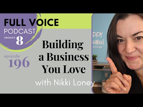 Building a Business You Love | FULL VOICE Podcast 196